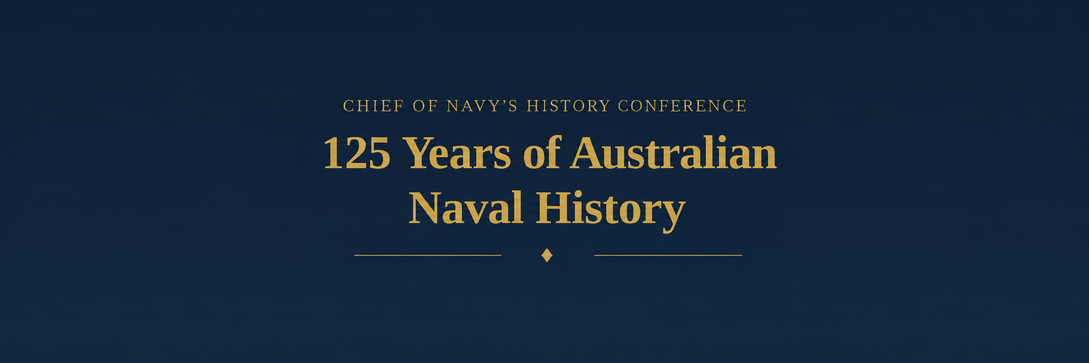 Chief of Navy's Conference — 125 Years of Australian Naval History