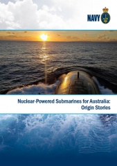 Nuclear-Powered Submarines for Australia: Origin Stories - cover