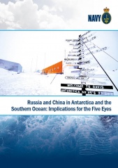 Russia and China in Antarctica and the Southern Ocean: Implications for the Five Eyes