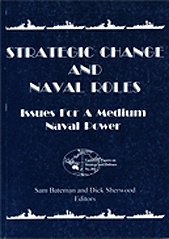 Strategic Change and Naval Roles: Issues for a Medium Naval Power