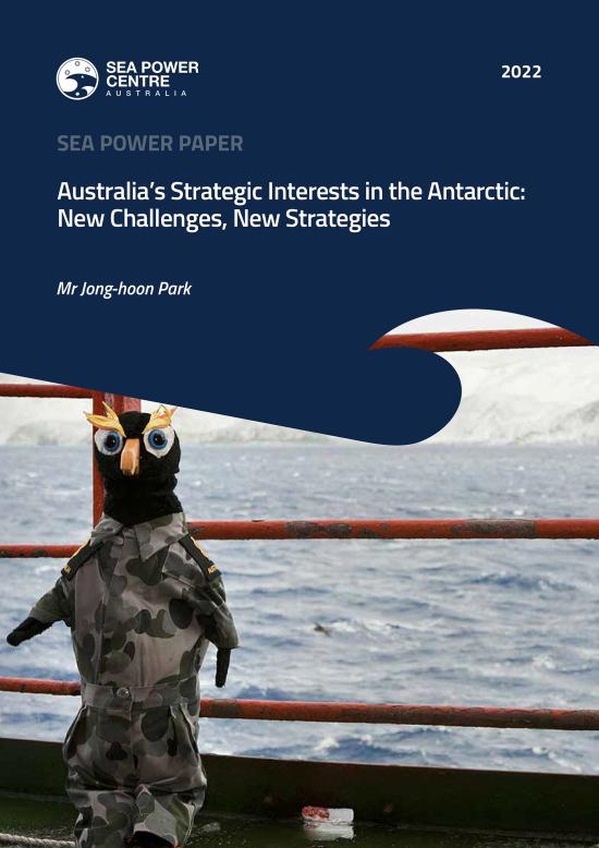 Australia's Strategic Interests in the Antarctic: New Challenges, New Strategies