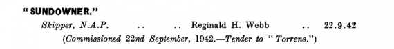 HMAS Sundowner first appeared in the October 1943 edition of the Navy List: https://seapower.navy.gov.au/sites/default/files/documents/Navy_List-October-1943.pdf.