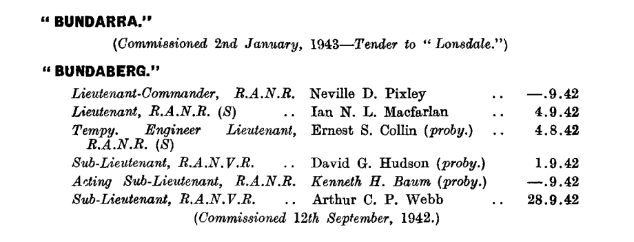 HMAS Bundarra first appeared in the January 1943 edition of the Navy List: https://seapower.navy.gov.au/sites/default/files/documents/Navy_List-January-1943.pdf