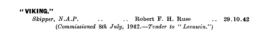 HMAS Viking first appeared in the January 1944 edition of the Navy List: https://seapower.navy.gov.au/sites/default/files/documents/Navy_List-January-1944.pdf